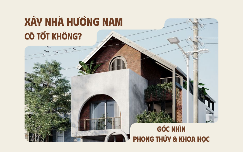 xây nhà hướng Nam 